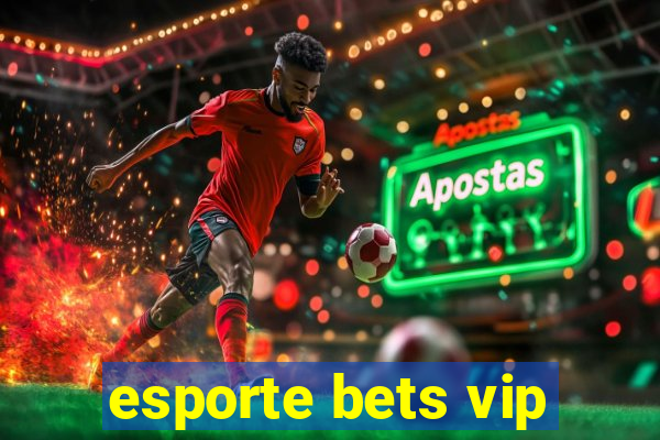 esporte bets vip